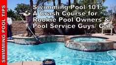 swimming pool 1011 a crash course for rookie pool owners and pool service guys