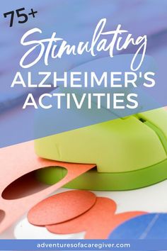 75+ Stimulating Activities for Alzheimer’s & Dementia Patients Stimulating Activities, Alzheimers Activities, Alzheimer Care, Activity Director