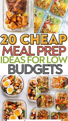 20 cheap meal prep ideas for low budget meals that are easy to make and delicious