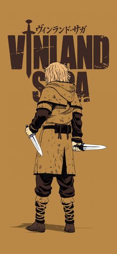 an image of a man with two swords in his hand and the words vinland saga written