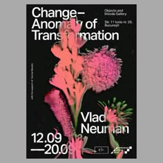 a poster with pink flowers and the words change - anomary of information on it