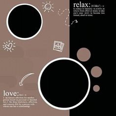 an advertisement with the words relax, love and pictures on it's side in black and white