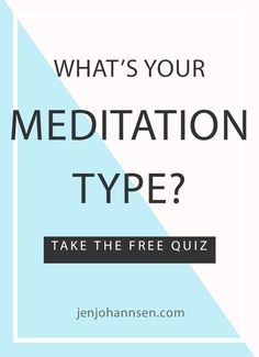 the text what's your meditation type? take the free quiz