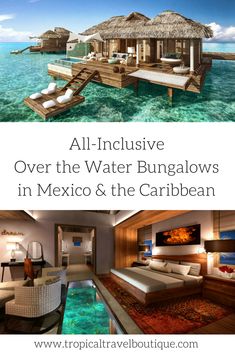 two pictures with the words all - inclusive over the water bunglows in mexico and the