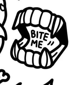 a black and white drawing of teeth with the words bite me written on one side