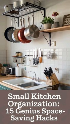 small kitchen organization 15 genius space - saving hacks to save your home's life