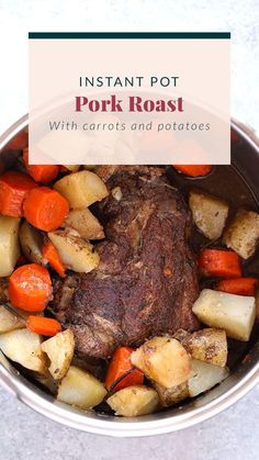 instant pot pork roast with carrots and potatoes in a pan on a white table