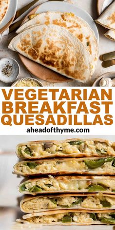 vegetarian breakfast quesadillas are the perfect way to start your day off right now