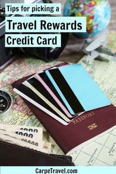 a passport, camera and other items on a map with the words tips for picking a travel reward credit card