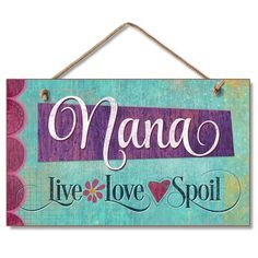 a sign hanging on the wall that says mama live love spoil with flowers and hearts