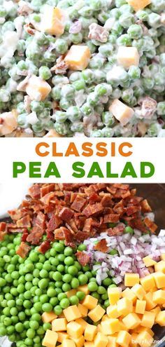 peas, bacon and cheese in a bowl with the words classic pea salad