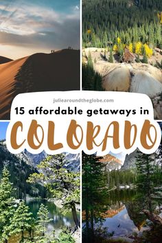 the colorado mountains and trees with text overlay that reads 15 affordable getaways in colorado