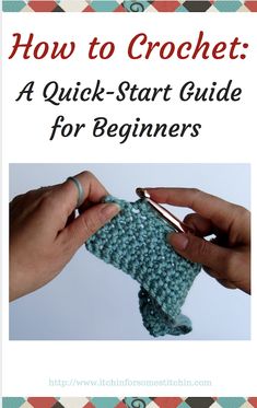 two hands crocheting together with the text how to crochet a quick - start guide for beginners