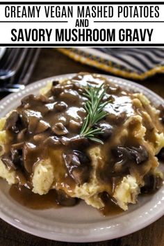 creamy vegan mashed potatoes and savory mushroom gravy on a white plate