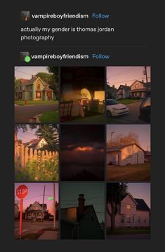 a series of photos with houses in the background and text that reads, vampire boyfriendism follow actually my gender is thomas jordan