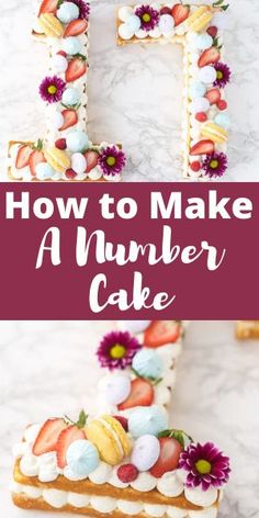 how to make a number cake with strawberries and flowers on the top, then decorated in icing