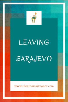 the title for leaving sarajevo, with an image of a giraffe