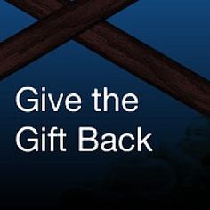 the words give the gift back written in white on a blue background with two crossed wooden crosses