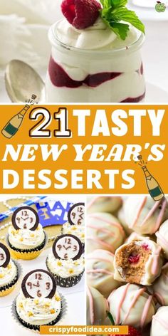 some desserts that are on display with the words 21 tasty new year's dessert