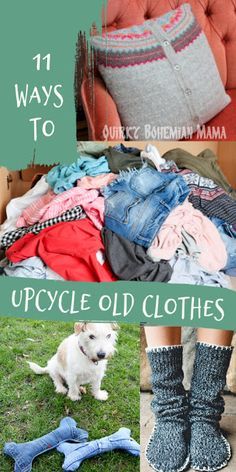 four different pictures with the words 11 ways to upcycle old clothes on them and a dog