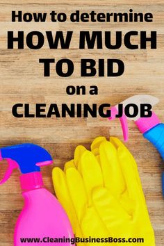 how to deterine how much to bid on a cleaning job