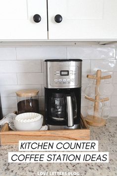 kitchen counter with coffee station ideas on it and the words, kitchen counter coffee station ideas love letters blog