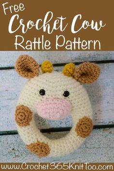 a crocheted cow rattle pattern with the text, free crochet cow rattle pattern