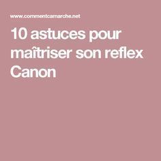 the text reads 10 astuces pour maitriser son reflex canon on pink background