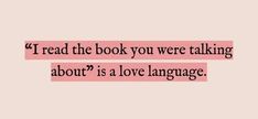 a quote that reads read the book you were talking about is love language