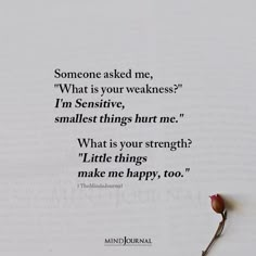 Sensitive Quotes, Me Happy Quotes, Weakness Quotes, Thought Cloud, Things Make Me Happy, Make Me Happy Quotes, I'm Sensitive, Sayings About Life, Perspective Quotes