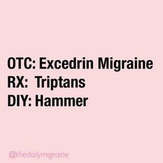 Excedrin Migraine, Migraine Quotes, Relieve Migraine, Migraine Humor, Migraine Awareness, Migraine Diet, Common Medications, Migraine Headache