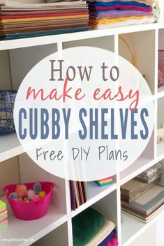 how to make easy cubby shelves for free diy plans