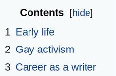 an image of the words that describe contents / hide 1 early life 2 gay activism 3 career as a writer