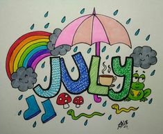 a drawing of the word july with rain and rainbows