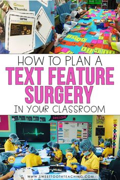 children in yellow shirts and blue caps sitting at desks with text overlaying how to plan a text feature surgery in your classroom