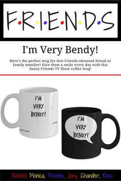 two black and white coffee mugs with the words i'm very bendy on them