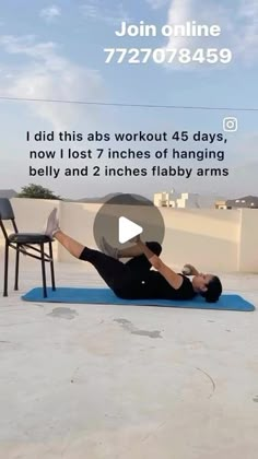 a woman doing an exercise on her yoga mat with the caption'i did this abs workout 45 days, now i lost 7 inches of hanging belly and 2 inches floppy arms