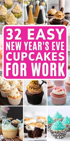 twelve new year's eve cupcakes for work with text overlay that reads, 3 easy new years eve cupcakes for work