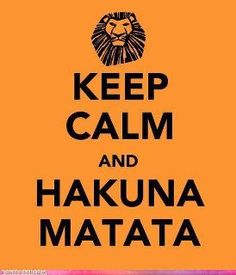 the words keep calm and hakuna matata on an orange background