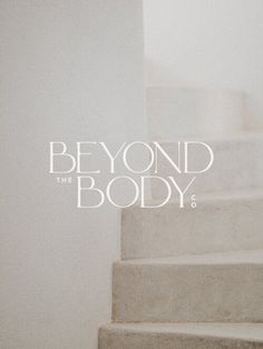 an advertisement for beyond the body, featuring stairs and handrails with white lettering