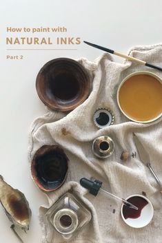 the cover of how to paint with natural inks part 2, featuring various paints and spoons