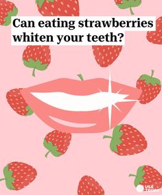 A graphic with lips and strawberries on it. There is a headline that says "Can eating strawberries whiten your teeth?" Using Strawberries, Teeth Tips, Canned Strawberries, Whiten Your Teeth, Cranberry Sauce Recipe, American Dental Association, Whiten Teeth, Nice Teeth, Tooth Enamel