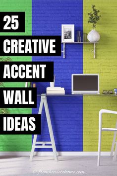 there is a desk with a computer on it and the words 25 creative accent wall ideas