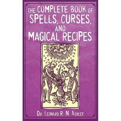 The Complete Book of Spells, Curses, and Magical Recipes Magical Recipes, Book Of Spells, Charmed Book Of Shadows, Book Sites, Protection Spells, Book App, Play Book, Book Dragon, Magic Book