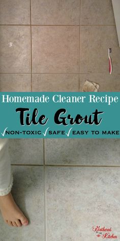 a tile floor with the words homemade cleaner recipe on it and a person's bare feet