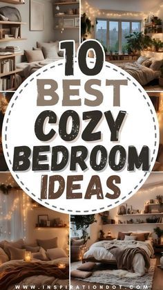 the top ten best cozy bedroom ideas in this postcard collage is an easy way to decorate your living room