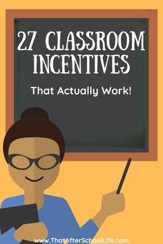 a person holding a blackboard with the words 27 classroom incenties that actually work