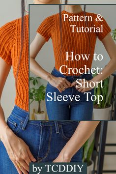 an image of a woman showing how to crochet short sleeve top with text overlay