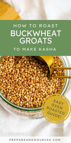 how to roast buckwheat groats in a glass bowl with text overlay