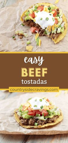 an easy beef tostadas recipe is shown with the text overlay that reads easy beef tostadas